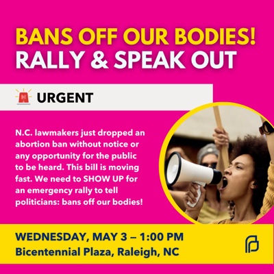 SisterSong's - Bans Off Our Bodies: Rally and Speak Out in Raleigh