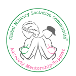A circular logo with two people nursing their infants, one with longer hair and the other with a military cap. The logo reads: Global Military Lactation Community" followed by "Advocacy Mentorship and Support"