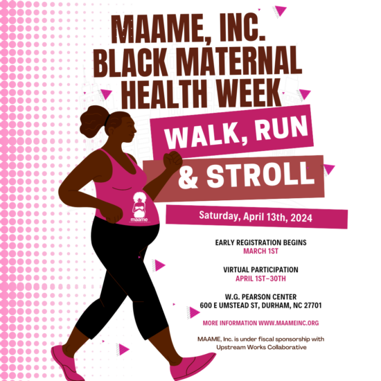 MAAME, Inc Black Maternal Health Walk, Run, & Stroll