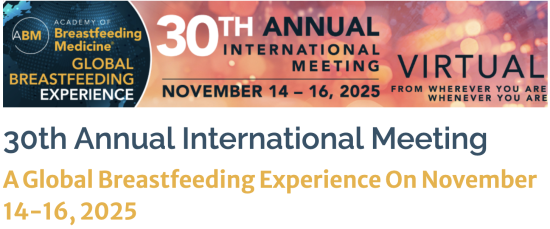Academy of Breastfeeding Medicine's 30th Annual International Meeting