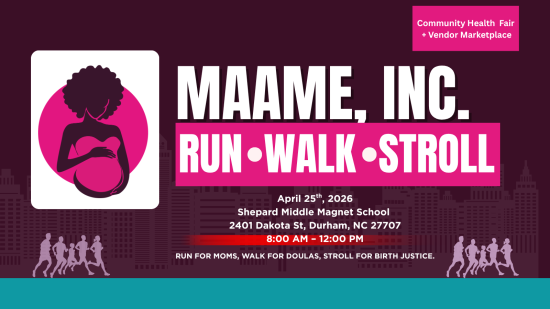 MAAME, Inc, 3rd Annual Run, Walk, & Stroll